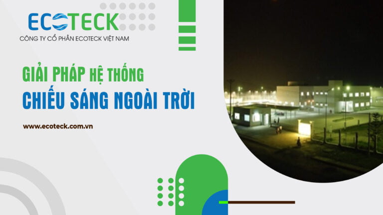 Giải pháp hệ thống chiếu sáng ngoài trời